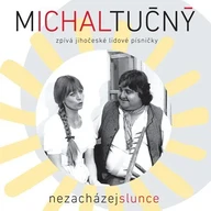 Hudba Michal Tučný: Nezacházej slunce
