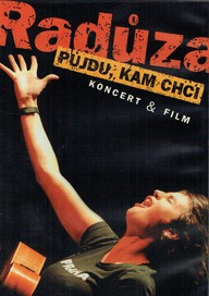 DVD Radůza: Půjdu, kam chci