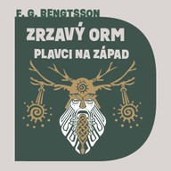 Mluvené slovo Frans Gunnar Bengtsson: Zrzavý Orm : Plavci na západ