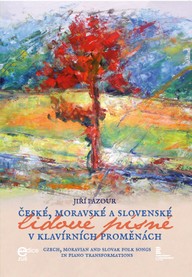 Noty Jiří Pazour: České, moravské a slovenské lidové písně v klavírních proměnách