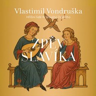 Mluvené slovo Vlastimil Vondruška: Zpěv slavíka