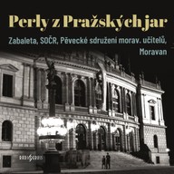 Hudba Perly z Pražských jar: Zabaleta, SOČR, Pěvecké sdružení morav. učitelů, Moravan