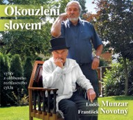 Mluvené slovo Luděk Munzar, František Novotný: Okouzlení slovem