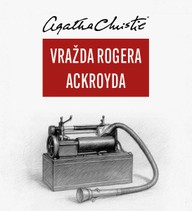 Mluvené slovo Agatha Christie: Vražda Rogera Ackroyda