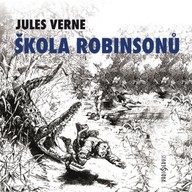 Mluvené slovo Jules Verne: Škola robinsonů