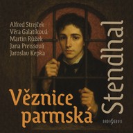 Mluvené slovo Stendhal: Věznice parmská
