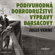 Mluvené slovo Jules Verne: Podivuhodná dobrodružství výpravy Barsacovy