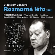 Mluvené slovo Vladislav Vančura: Rozmarné léto (1981)
