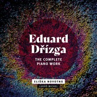 Hudba Eduard Dřízga:The Complete Piano Work