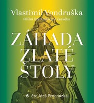 Mluvené slovo Vlastimil Vondruška: Záhada zlaté štoly