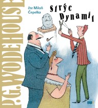 Mluvené slovo P.G. Wodehouse: Strýc Dynamit