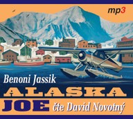 Mluvené slovo Benoni Jassik: ALASKA JOE