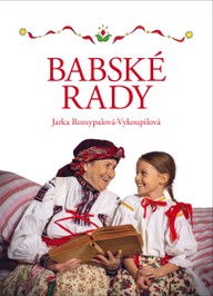 Kniha Jaroslava Rozsypalová-Vykoupilová: Babské rady