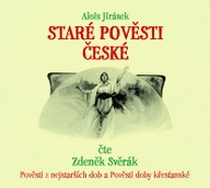 Mluvené slovo Alois Jirásek: Staré pověsti české