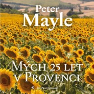 Mluvené slovo Peter Mayle: Mých 25 let v Provenci