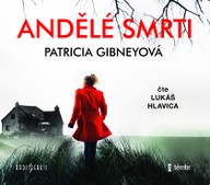 Mluvené slovo Patricia Gibneyová: Andělé smrti