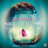 Mluvené slovo Liane Moriarty: Manželovo tajemství