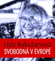 Mluvené slovo Lída Rakušanová: Svobodná v Evropě