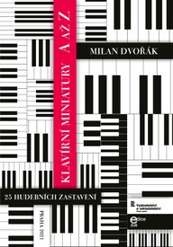 Noty Milan Dvořák: Klavírní miniatury A až Z