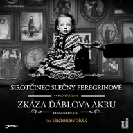 Mluvené slovo Ransom Riggs: Sirotčinec slečny Peregrinové - Zkáza ďáblova akru