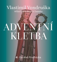 Mluvené slovo Vlastimil Vondruška: Adventní kletba