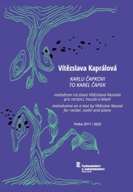Noty Vítězslava Kaprálová: Karlu Čapkovi (melodram na slova Vítězslava Nezvala)