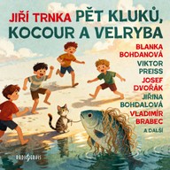 Mluvené slovo Jiří Trnka: Pět kluků, kocour a velryba