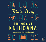 Mluvené slovo Matt Haig: Půlnoční knihovna