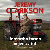 Mluvené slovo Jeremy Clarkson: Jeremyho farma nejen zvířat