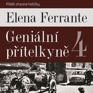 Mluvené slovo Elena Ferrante: Geniální přítelkyně 4