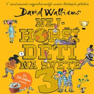 Mluvené slovo David Walliams: Nejhorší děti na světě 3