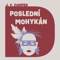 Mluvené slovo J. F. Cooper: Poslední mohykán