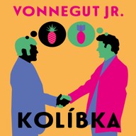 Mluvené slovo Kurt Vonnegut jr. : Kolíbka