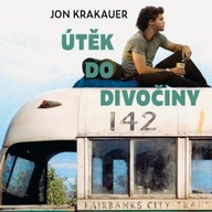 Mluvené slovo Jon Krakauer: Útěk do divočiny
