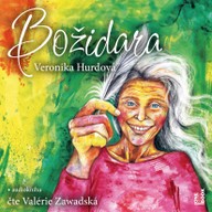 Mluvené slovo Veronika Hurdová: Božidara