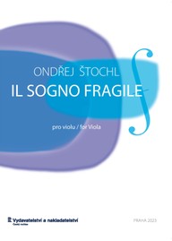 Noty Ondřej Štochl: Il sogno fragile pro violu