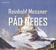 Mluvené slovo Reinhold Messner: Pád nebes