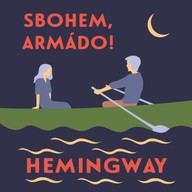 Mluvené slovo Ernest Hemingway: Sbohem, armádo