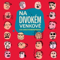 Mluvené slovo Eva Grestenbergerová: Na divokém venkově