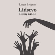 Mluvené slovo Rutger Bregman: Lidstvo -  Dějiny naděje