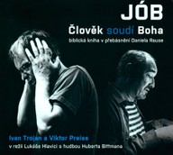 Mluvené slovo Jób: Člověk soudí Boha