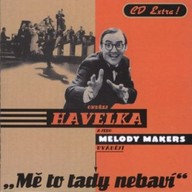 Hudba Ondřej Havelka & Melody Makers : Mě to tady nebaví