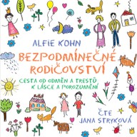 Mluvené slovo Alfie Kohn: Bezpodmínečné rodičovství
