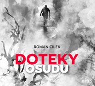 Mluvené slovo Roman Cílek: Doteky osudu