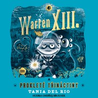 Mluvené slovo Tania Del Rio: Warren XIII. a prokleté třináctiny