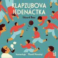 Mluvené slovo Eduard Bass: Klapzubova jedenáctka