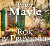 Mluvené slovo Peter Mayle: Rok v Provenci