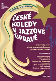 Noty Karel Velebný: České koledy v jazzové úpravě pro dětský sbor a instrumentální skupinu