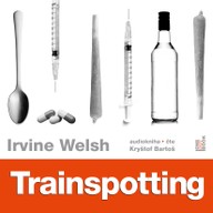 Mluvené slovo Irvine Welsh: Trainspotting