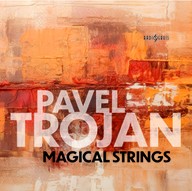 Hudba Pavel Trojan: Magical Strings